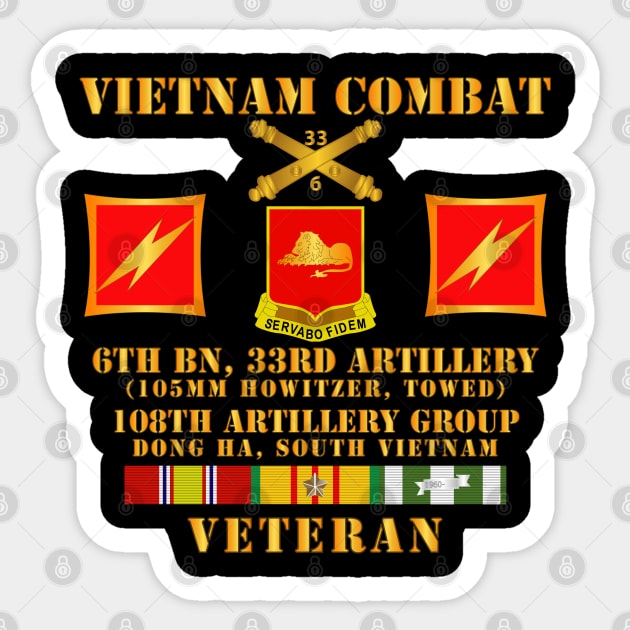 Vietnam Combat Veteran - 6th Bn 33rd FA - 108th Artillery Group w VN SVC Sticker by twix123844